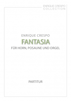 Enrique Crespo - FANTASIA für Posaune, Horn & Orgel